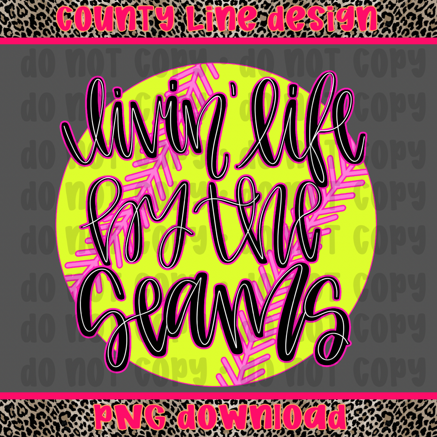 Livin life by the seams SOFTBALL PNG