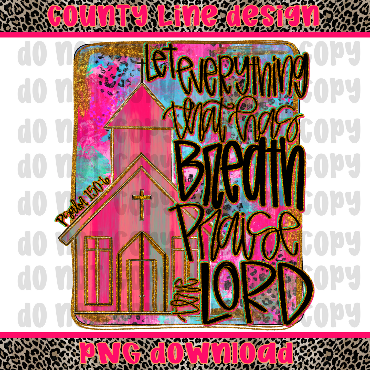 Psalm 150:6 Praise the Lord PNG