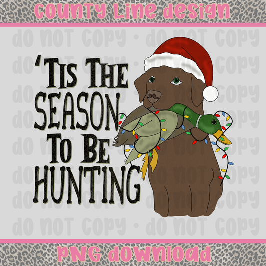 Tis The Season to be Hunting Chocolate Lab PNG