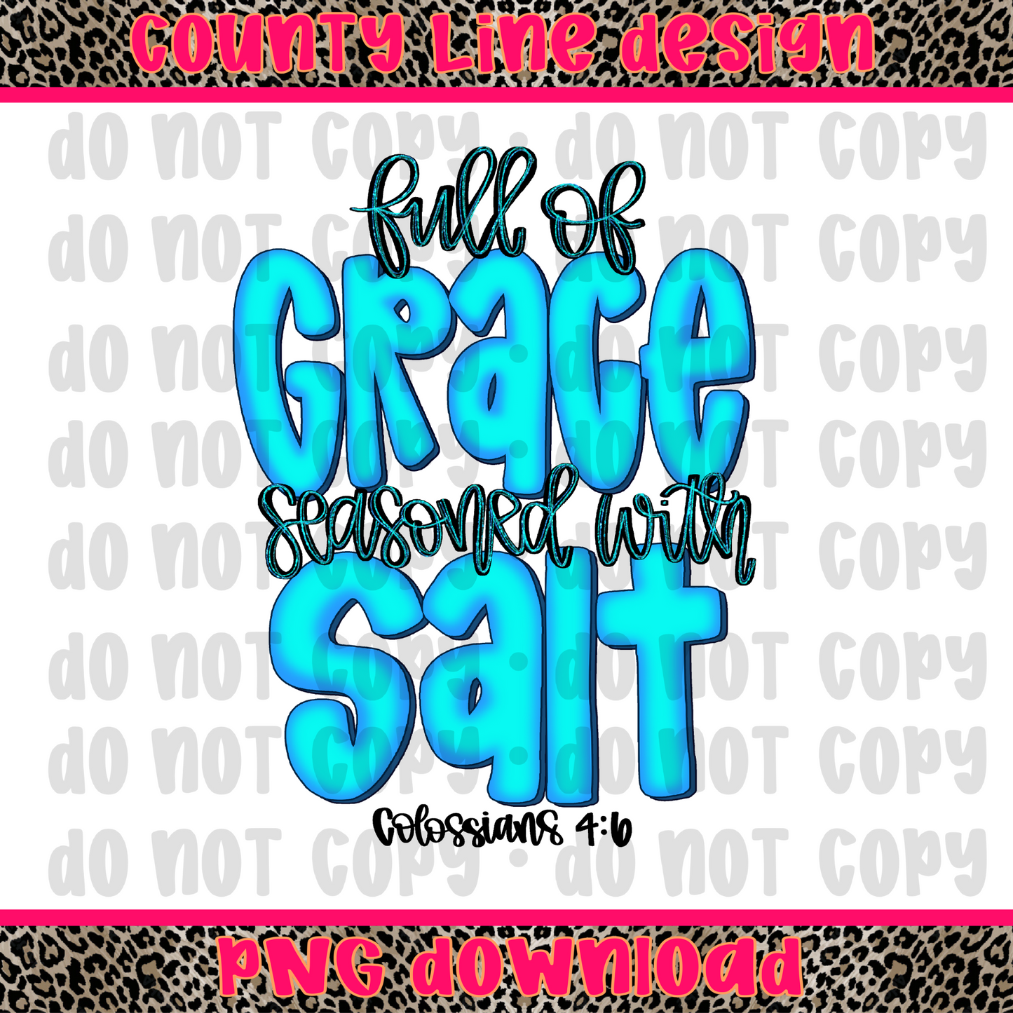 Full of Grace, Seasoned with Salt PNG