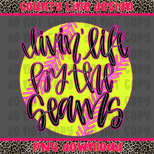 Livin life by the seams SOFTBALL PNG