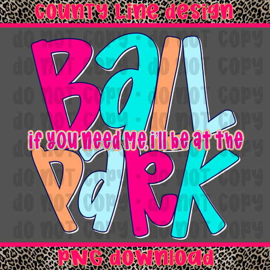 If you need me I’ll be at the ballpark PNG