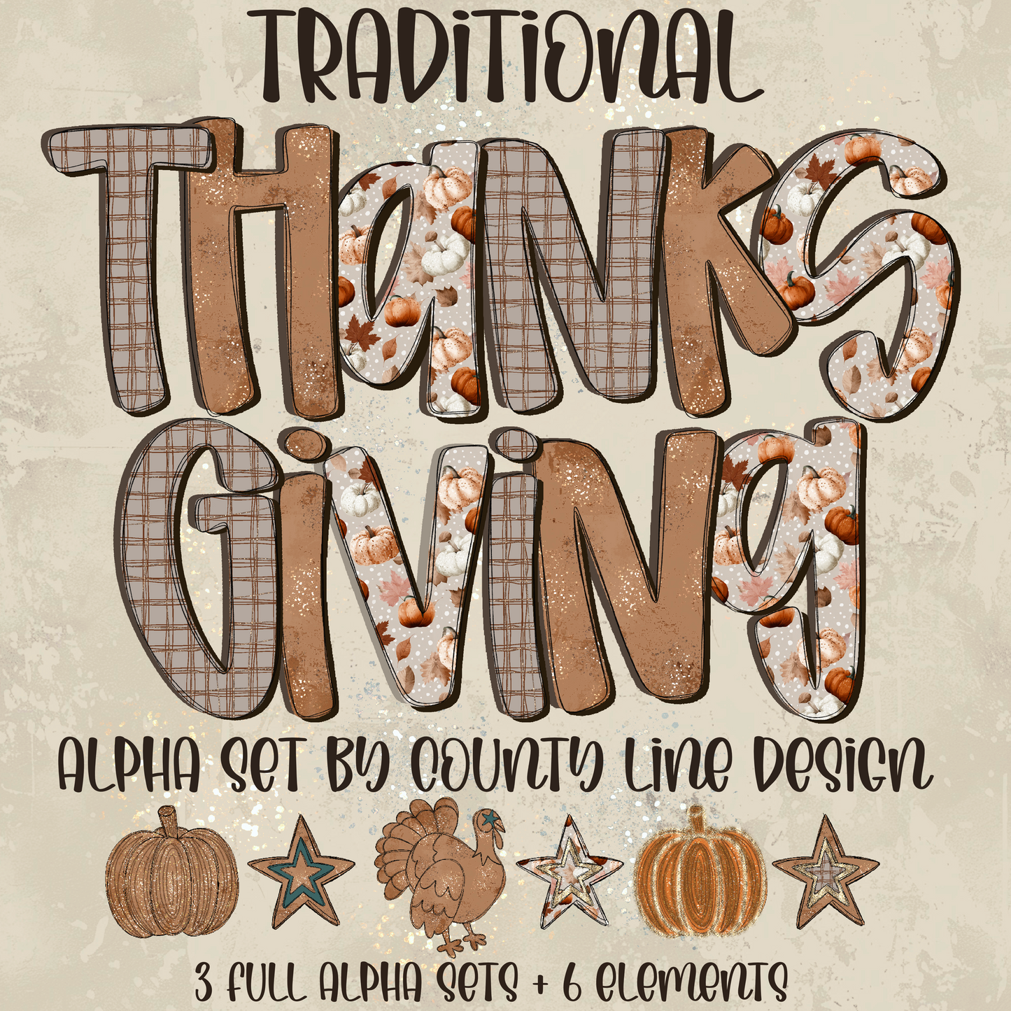 Traditional Thanksgiving Alpha Set PNGs - 3 ALPHA SETS! 6 elements!
