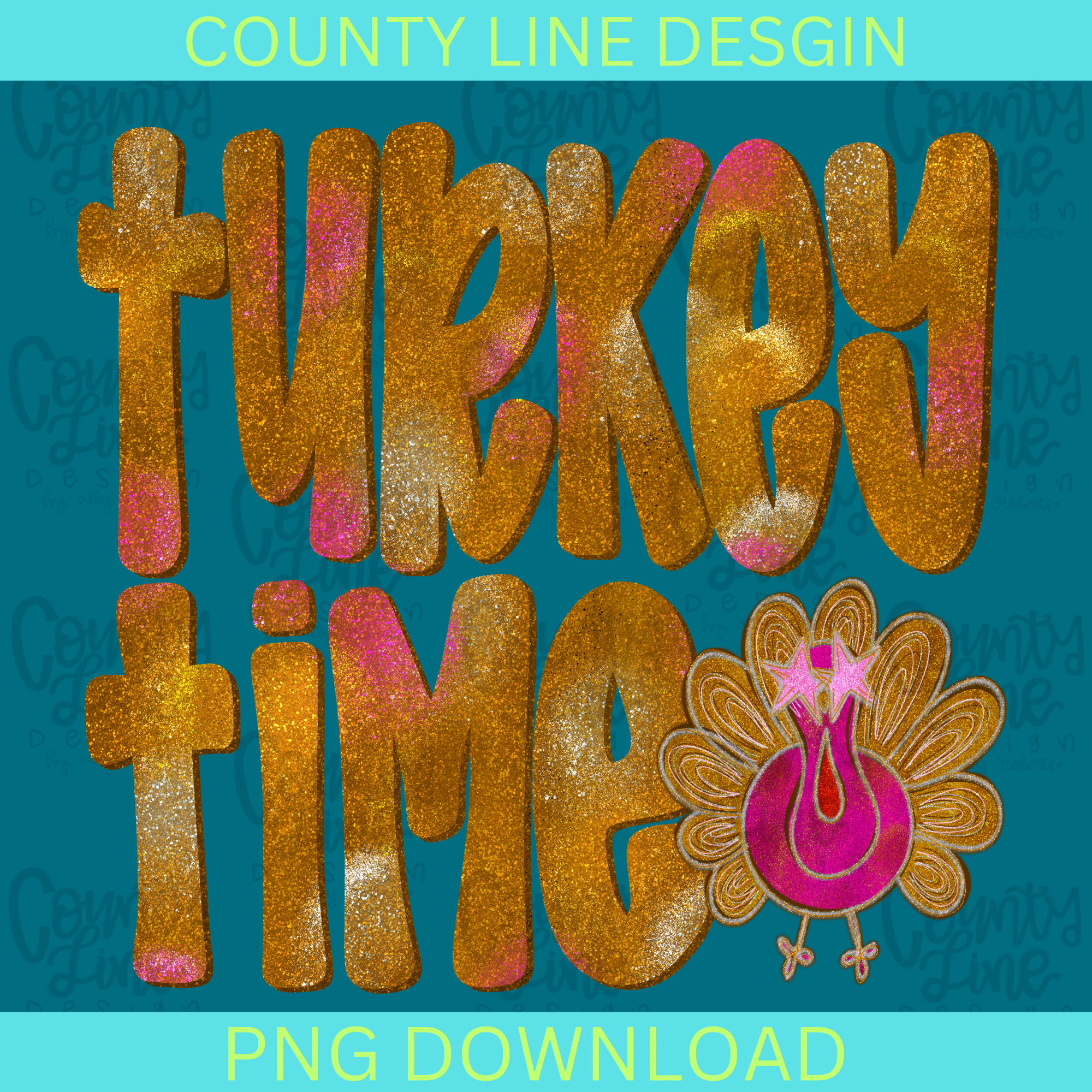 Turkey. Time Graphics Turkey Time PNG – County Line Design